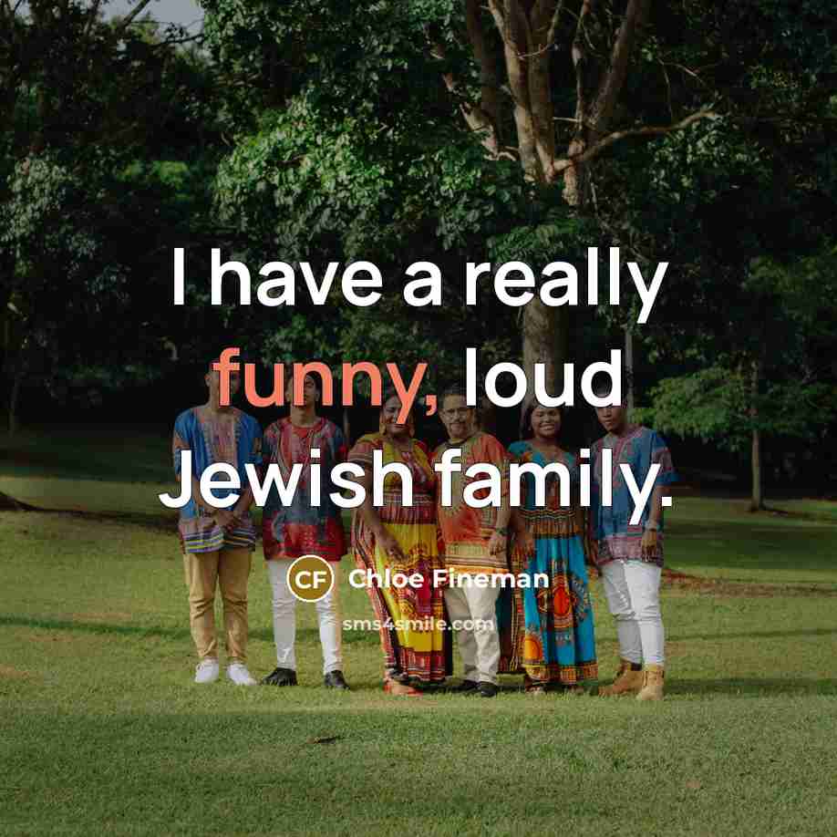 “I have a really funny, loud Jewish family.…” quote by Chloe Fineman