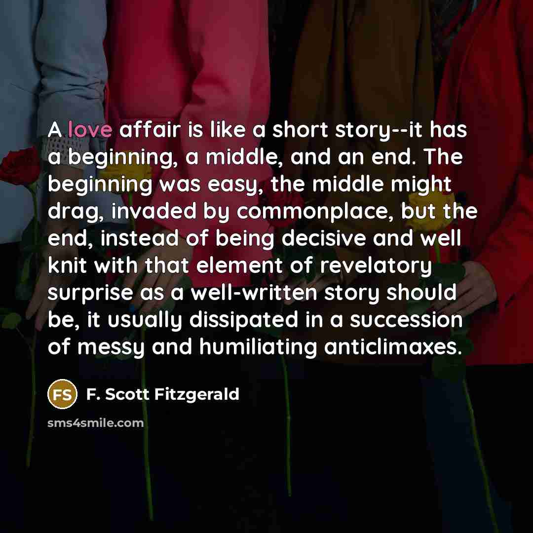 “A love affair is like a short story--it has a…” quote by F. Scott Fitzgerald