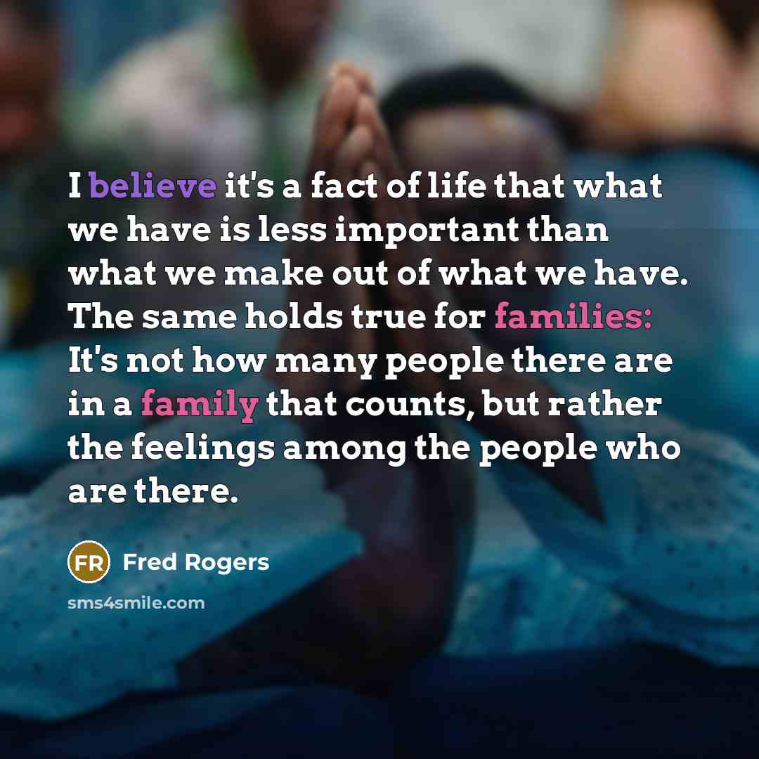 “I believe it's a fact of life that what we…” quote by Fred Rogers