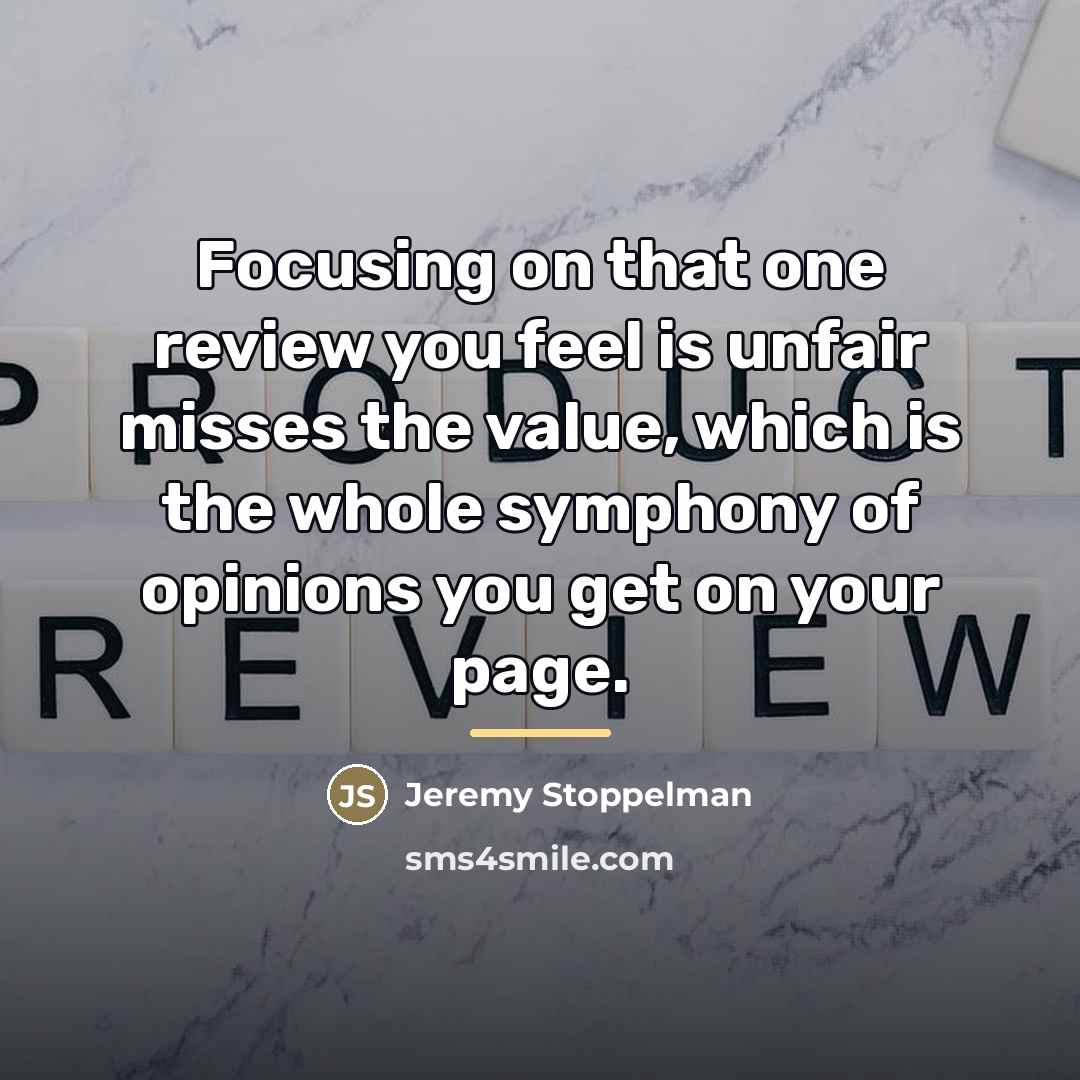 “Focusing on that one review you feel is unfair misses…” quote by Jeremy Stoppelman