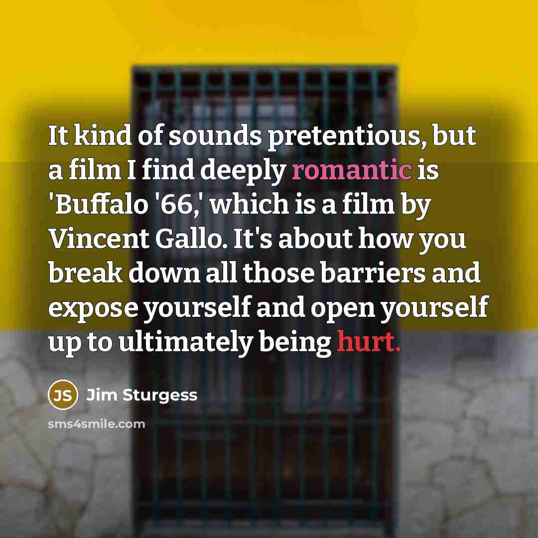 “It kind of sounds pretentious, but a film I find…” quote by Jim Sturgess