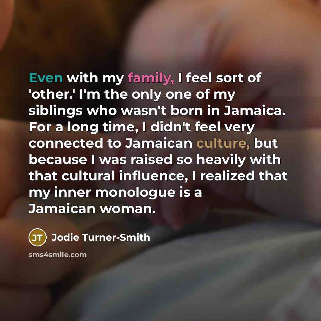 “Even with my family, I feel sort of 'other.' I'm…” quote by Jodie Turner-Smith