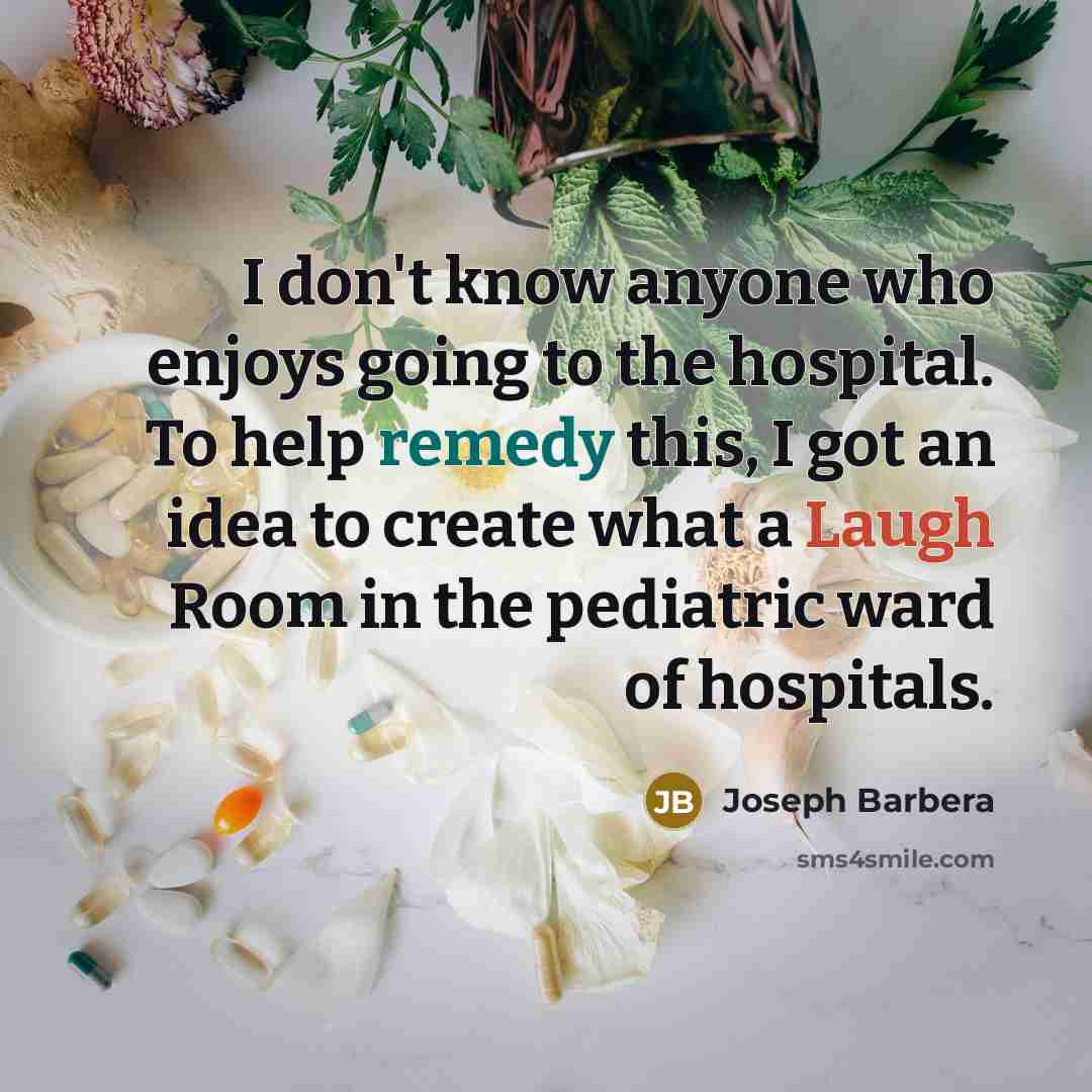 “I don't know anyone who enjoys going to the hospital.…” quote by Joseph Barbera