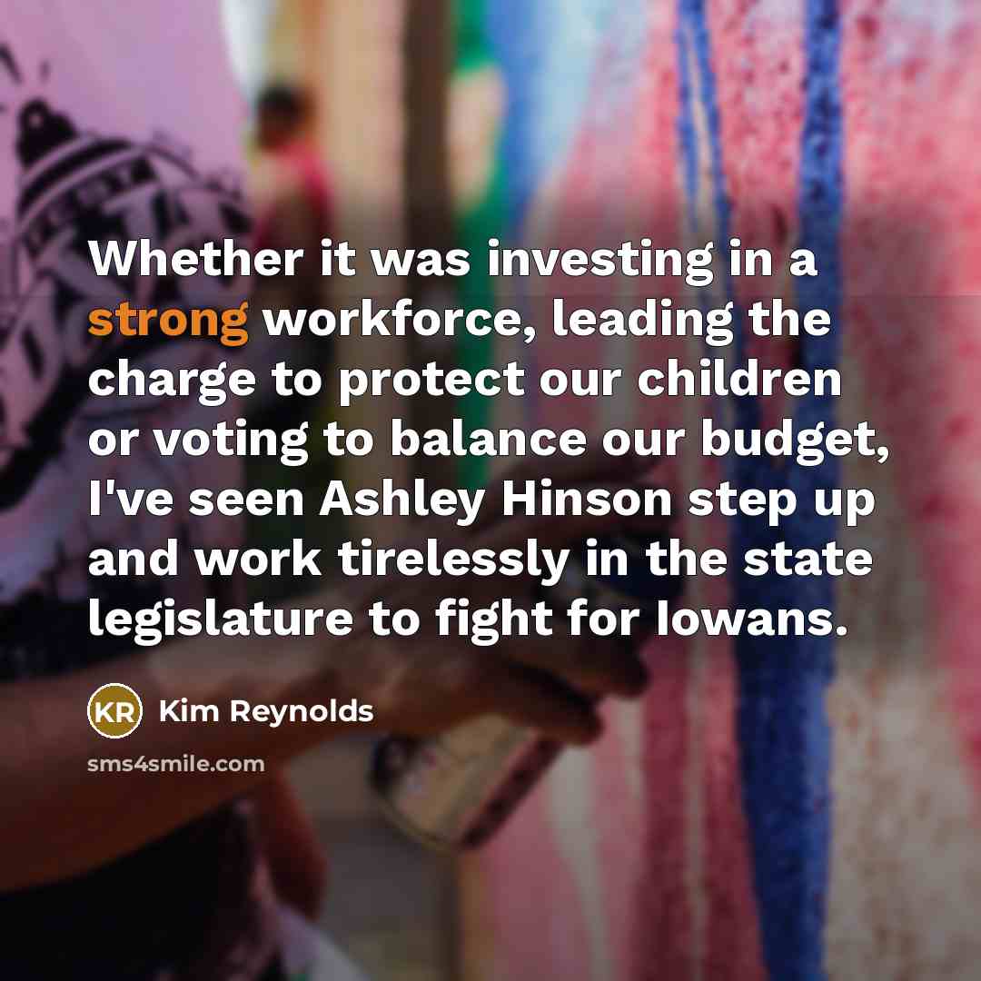“Whether it was investing in a strong workforce, leading the…” quote by Kim Reynolds