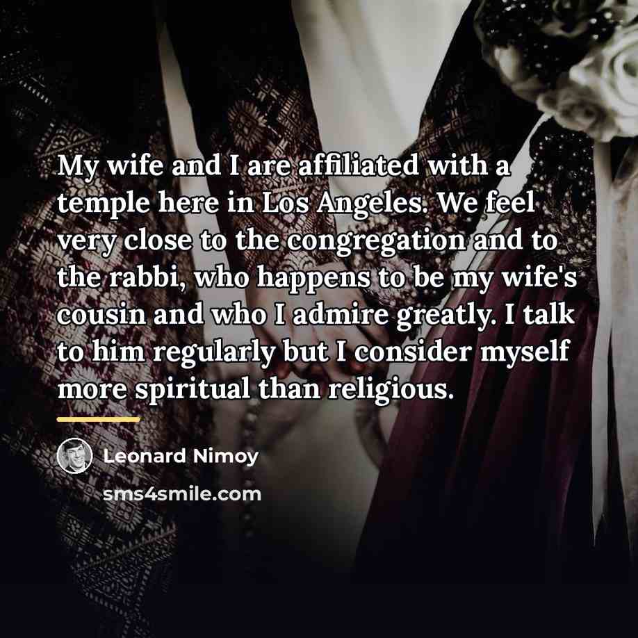 “My wife and I are affiliated with a temple here…” quote by Leonard Nimoy