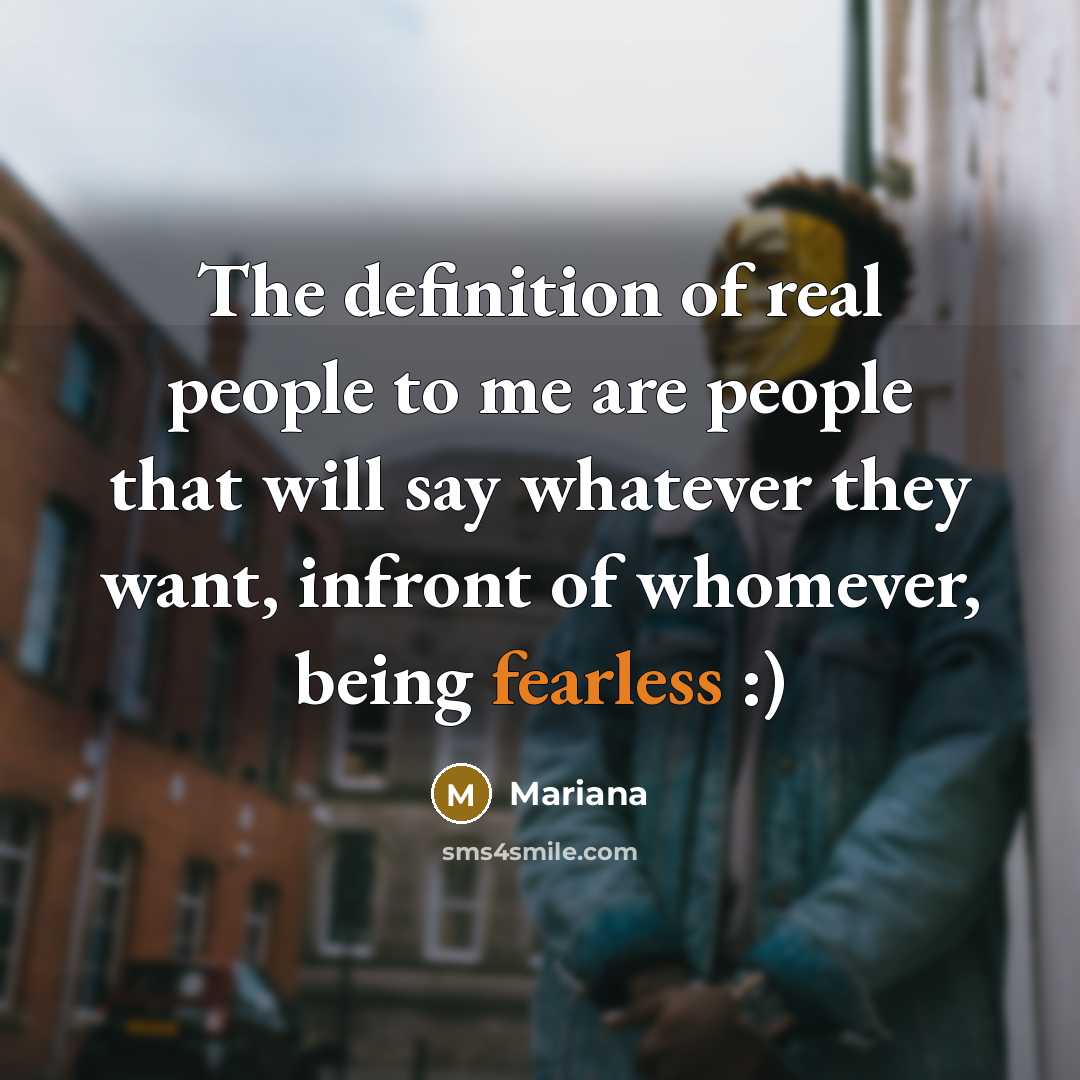 “The definition of real people to me are people that…” quote by Mariana