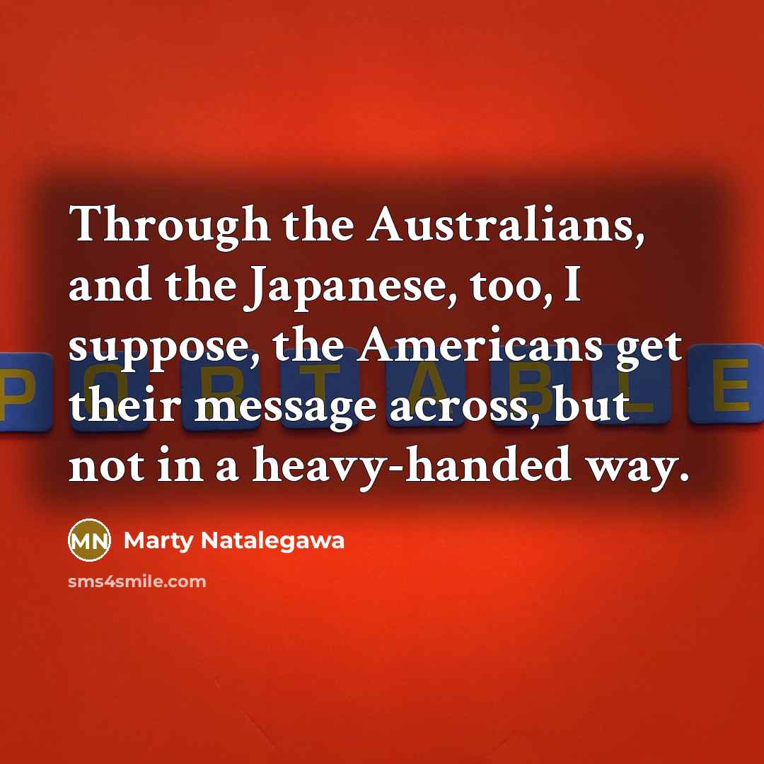 “Through the Australians, and the Japanese, too, I suppose, the…” quote by Marty Natalegawa