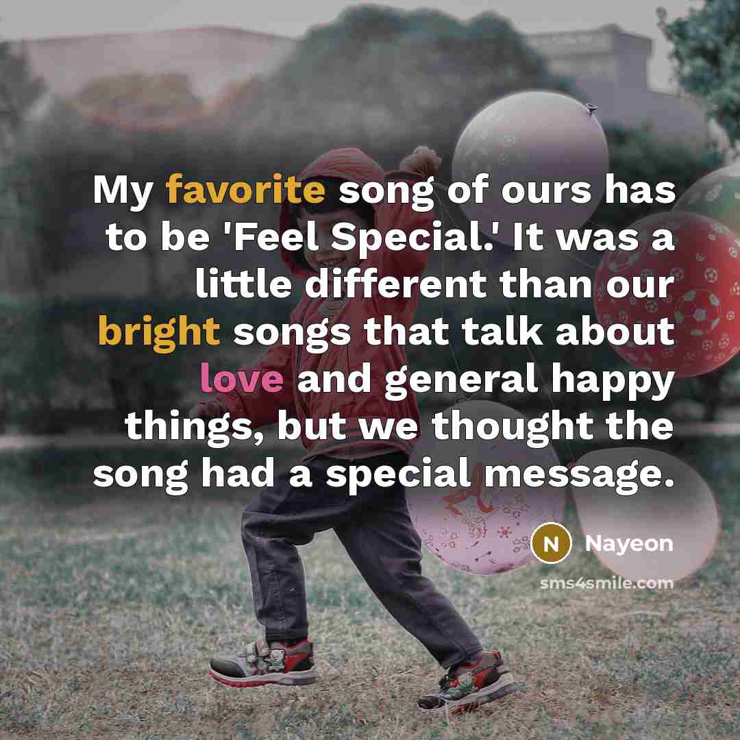 “My favorite song of ours has to be 'Feel Special.'…” quote by Nayeon