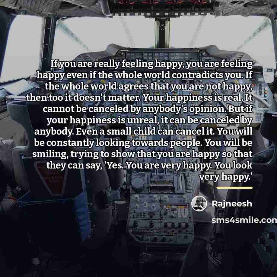 “If you are really feeling happy, you are feeling happy…” quote by Rajneesh