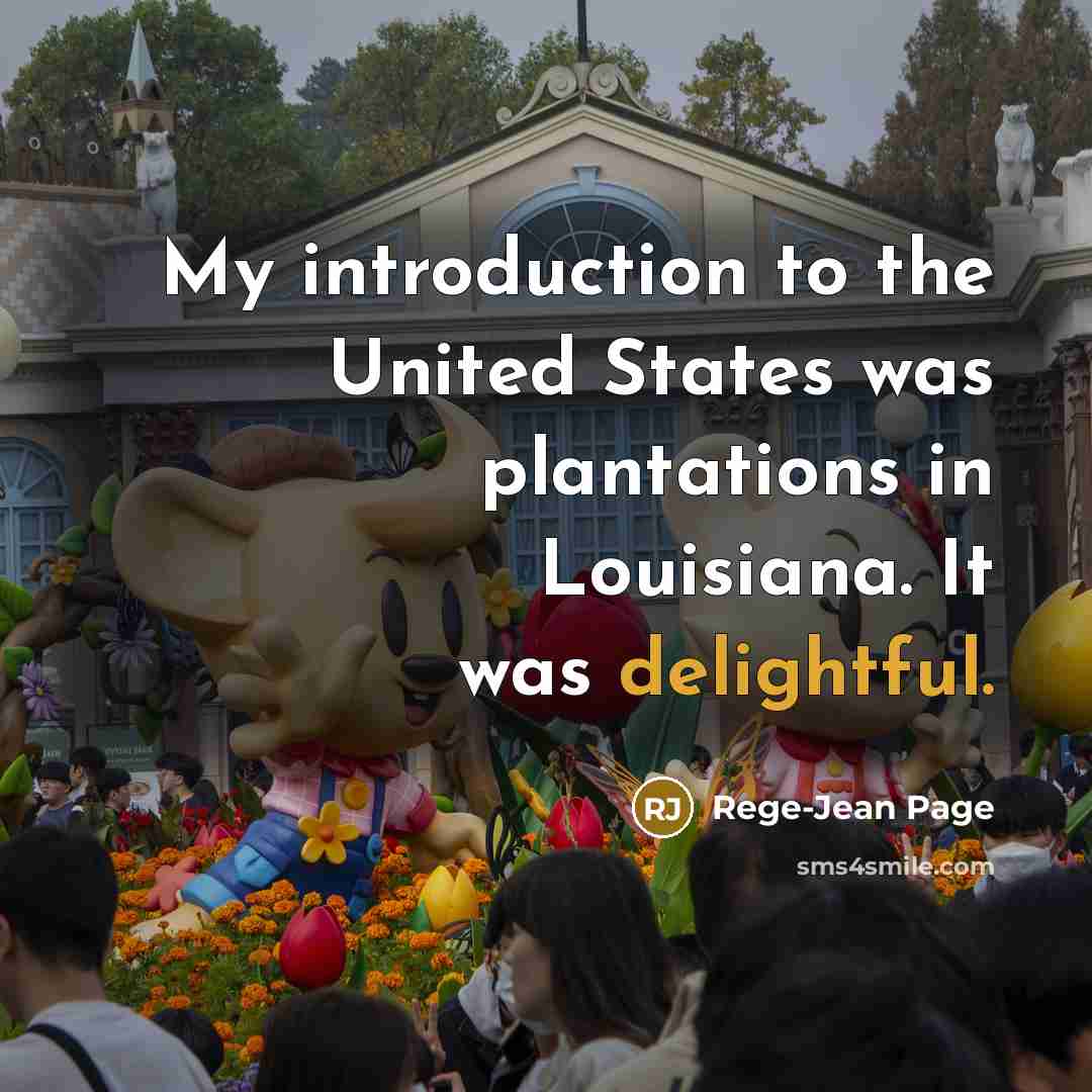 “My introduction to the United States was plantations in Louisiana.…” quote by Rege-Jean Page