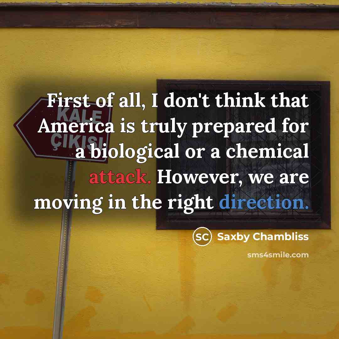 “First of all, I don't think that America is truly…” quote by Saxby Chambliss