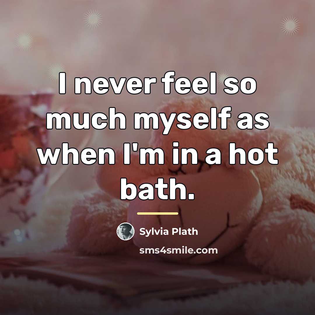 “I never feel so much myself as when I'm in…” quote by Sylvia Plath