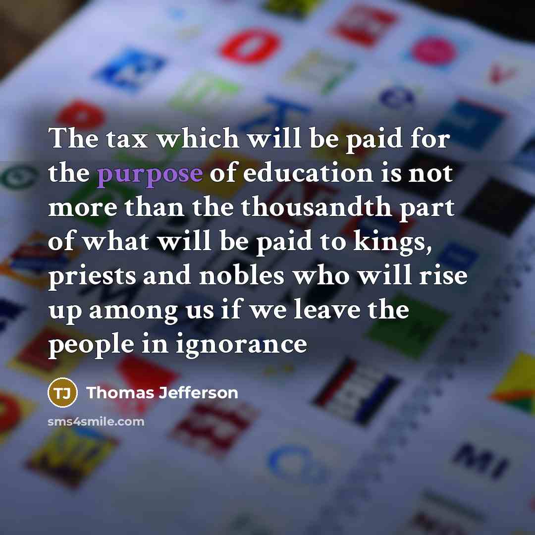 “The tax which will be paid for the purpose of…” quote by Thomas Jefferson