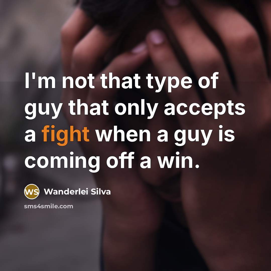 “I'm not that type of guy that only accepts a…” quote by Wanderlei Silva