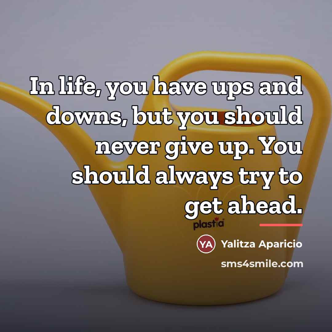 “In life, you have ups and downs, but you should…” quote by Yalitza Aparicio