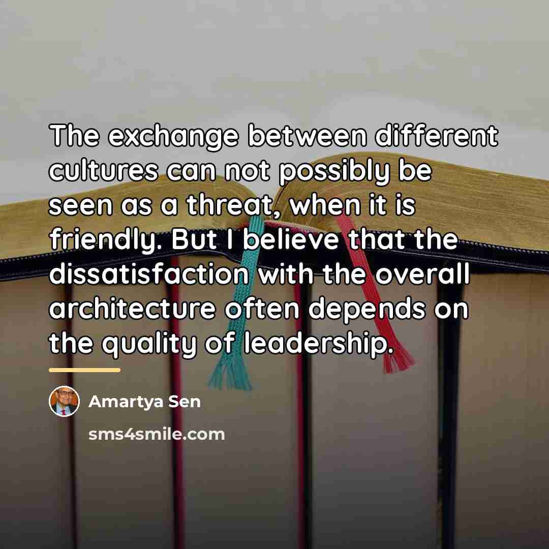 “The exchange between different cultures can not possibly be seen…” quote by Amartya Sen