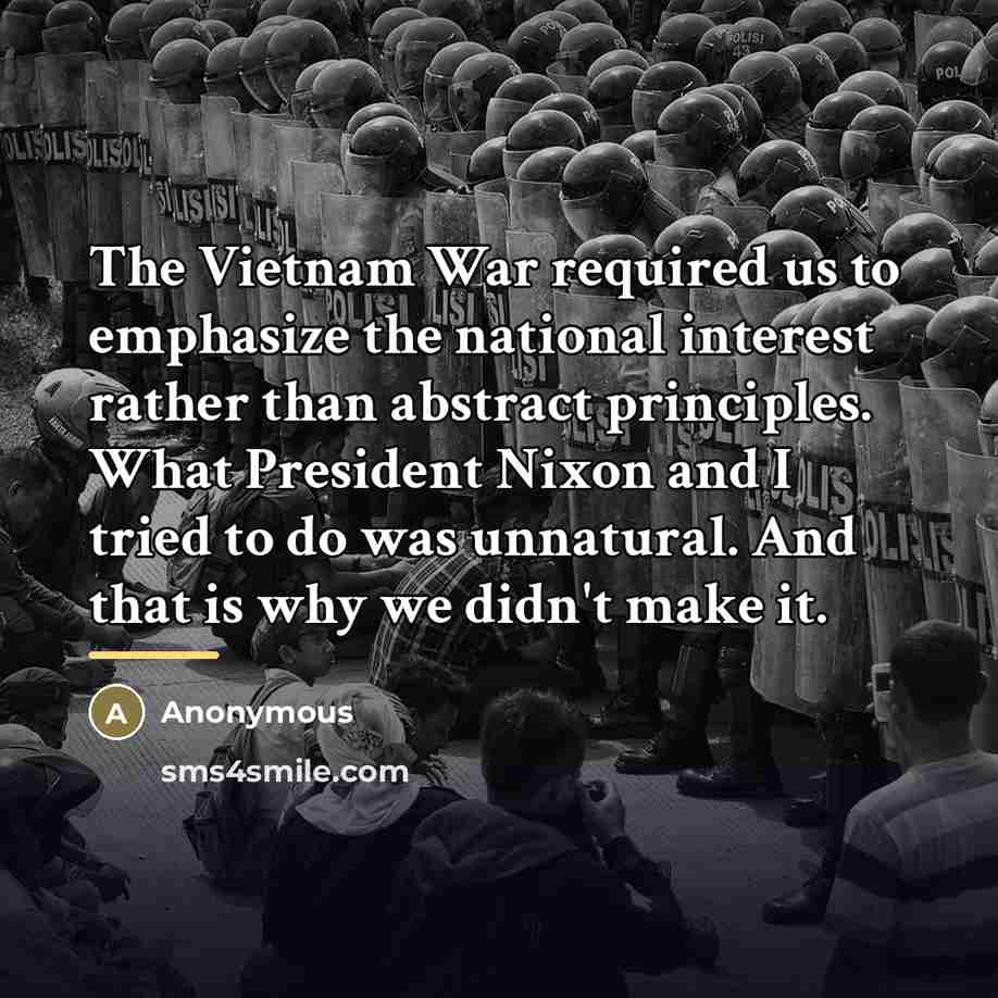 “The Vietnam War required us to emphasize the national interest…” quote by Anonymous