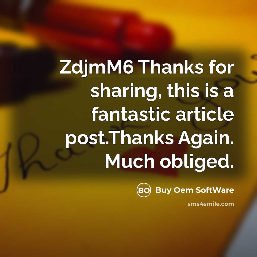 “ZdjmM6 Thanks for sharing, this is a fantastic article post.Thanks…” quote by Buy Oem SoftWare