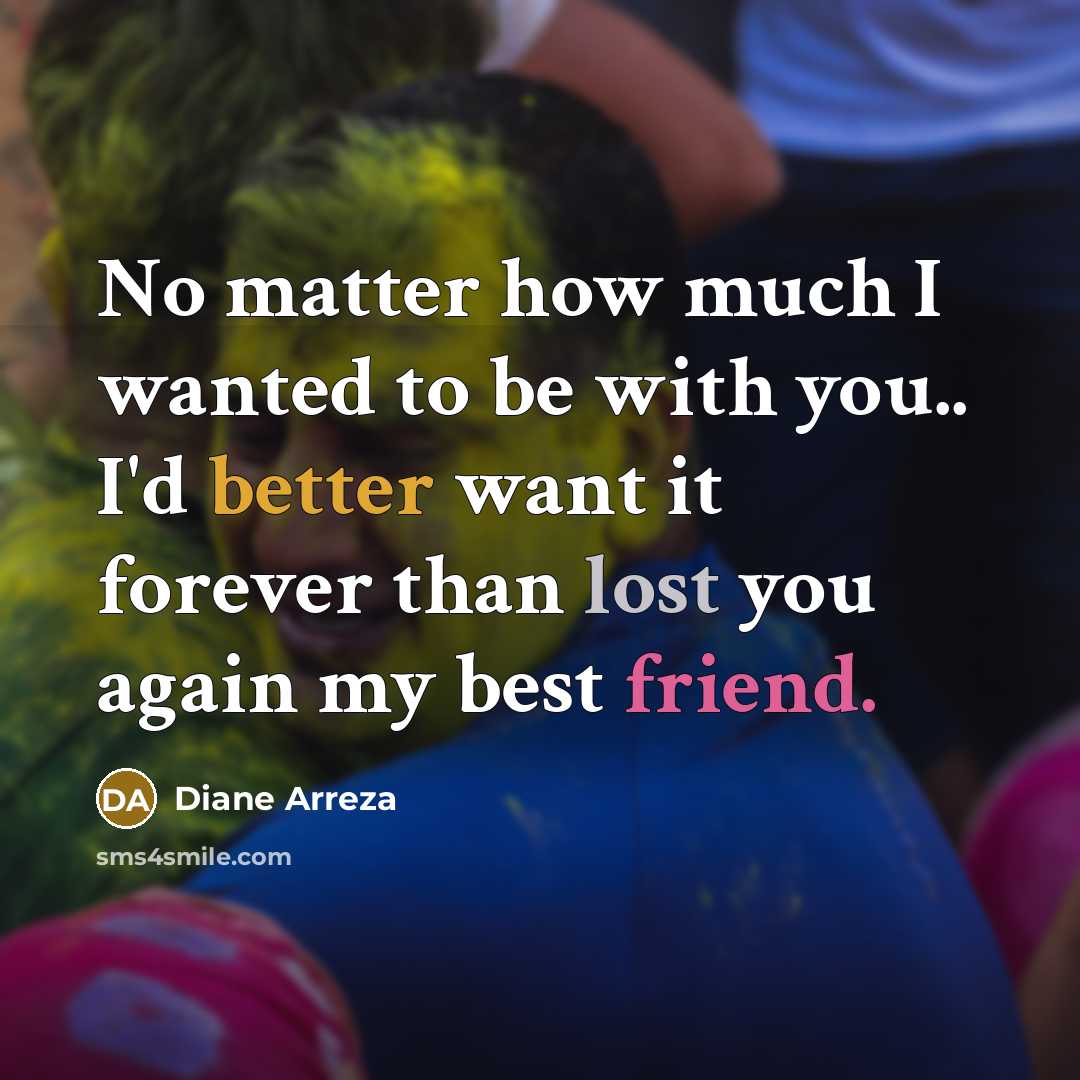 “No matter how much I wanted to be with you..…” quote by Diane Arreza