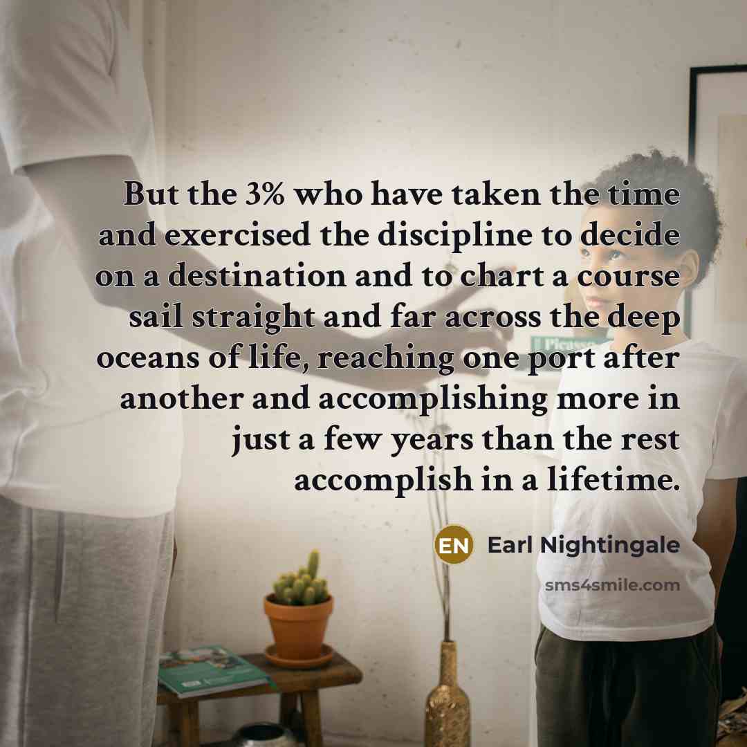 “But the 3% who have taken the time and exercised…” quote by Earl Nightingale