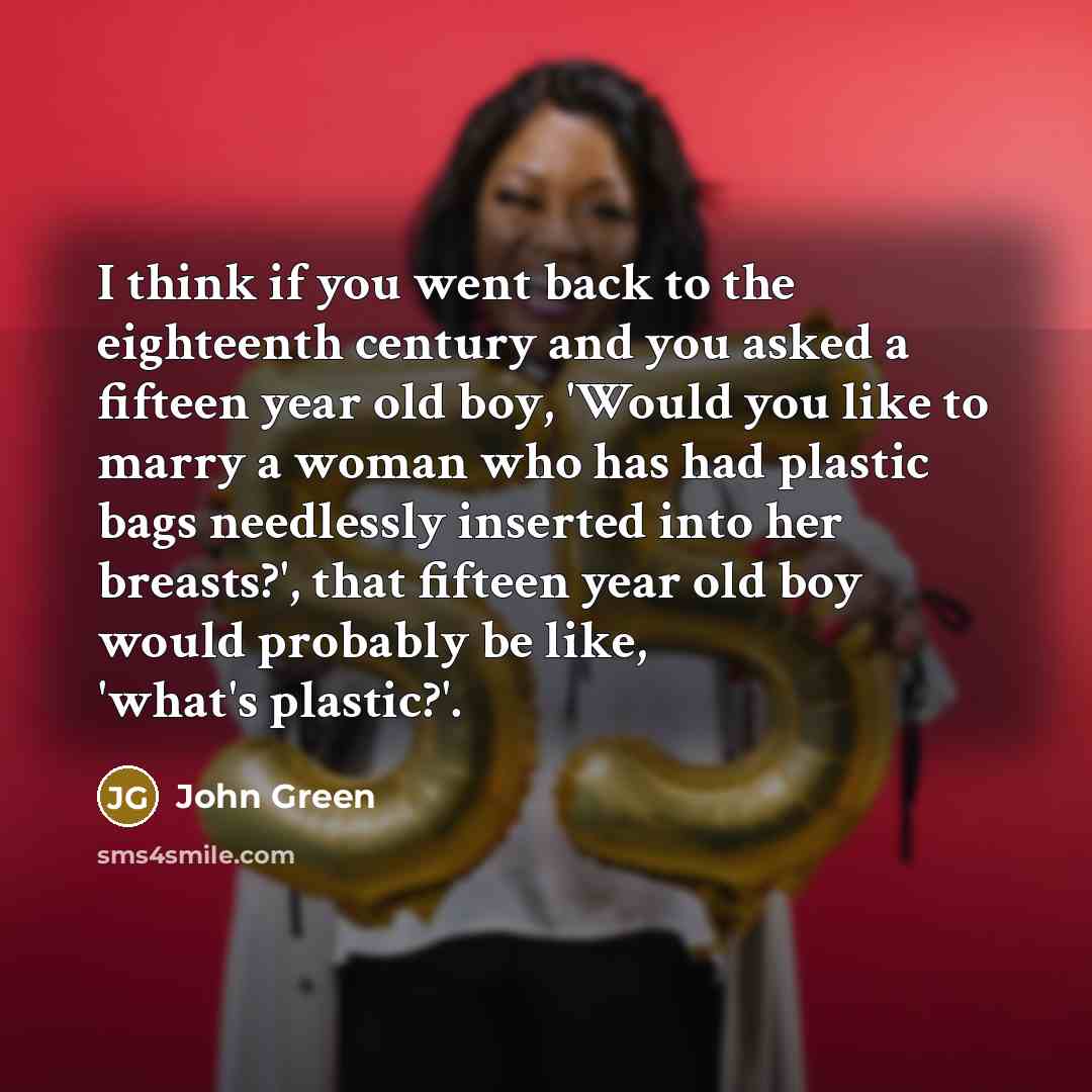 “I think if you went back to the eighteenth century…” quote by John Green