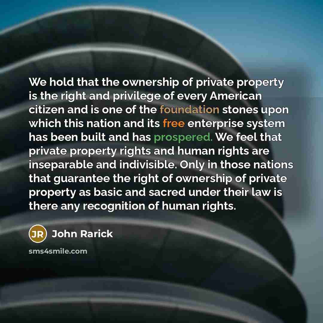 “We hold that the ownership of private property is the…” quote by John Rarick