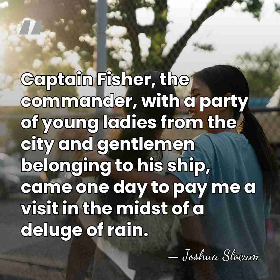 Captain Fisher, the commander, with a party of young ladies from the&hellip; - Joshua Slocum