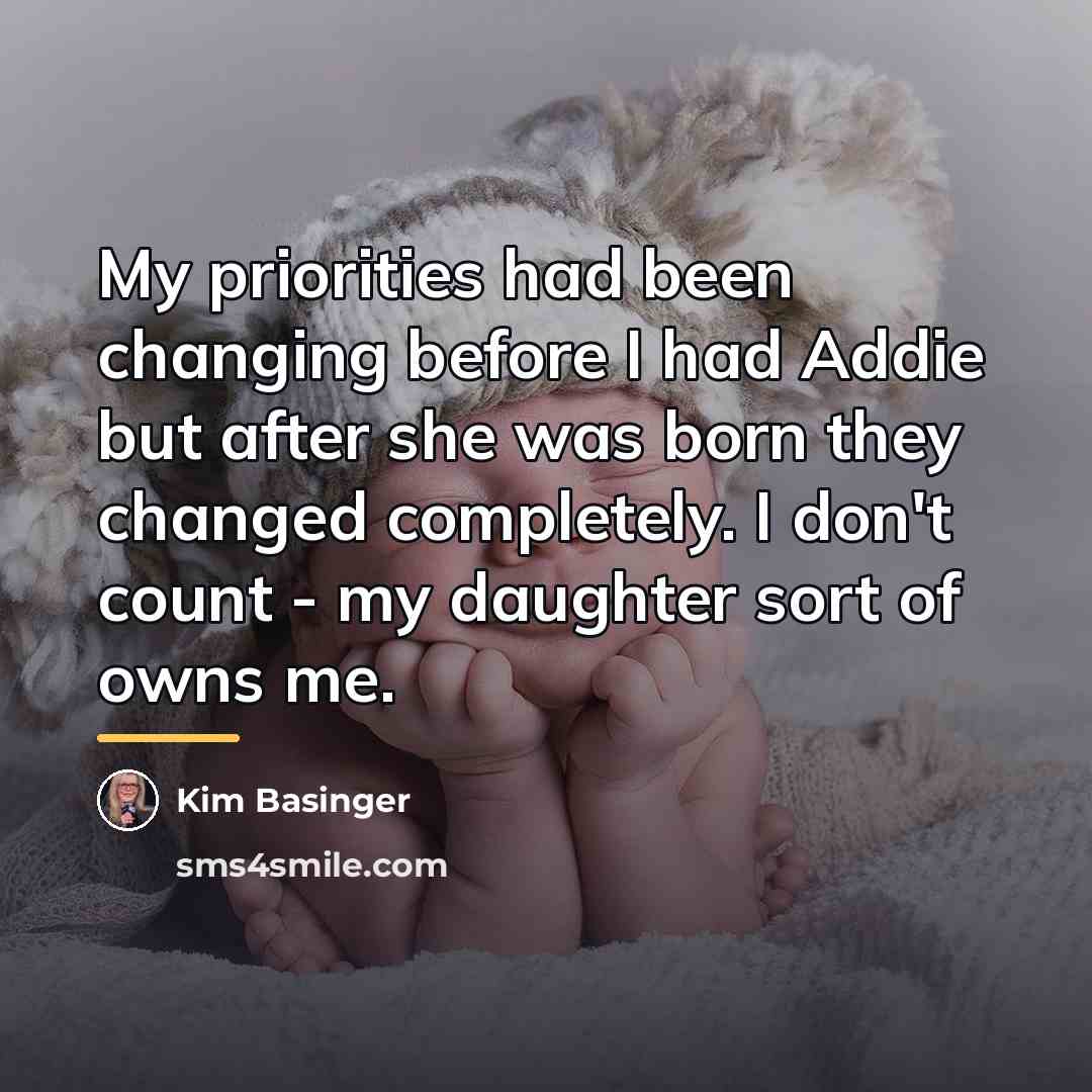 “My priorities had been changing before I had Addie but…” quote by Kim Basinger