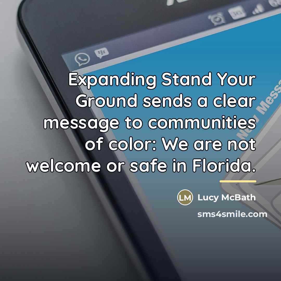 “Expanding Stand Your Ground sends a clear message to communities…” quote by Lucy McBath