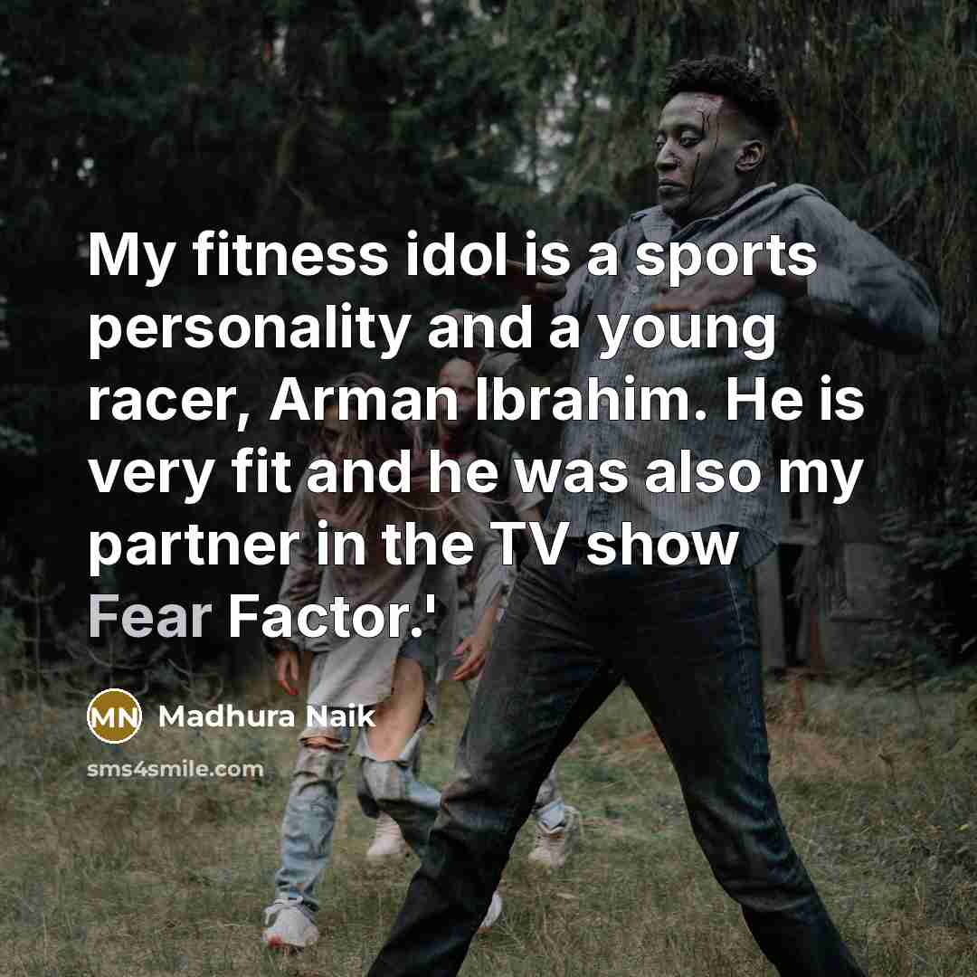 “My fitness idol is a sports personality and a young…” quote by Madhura Naik