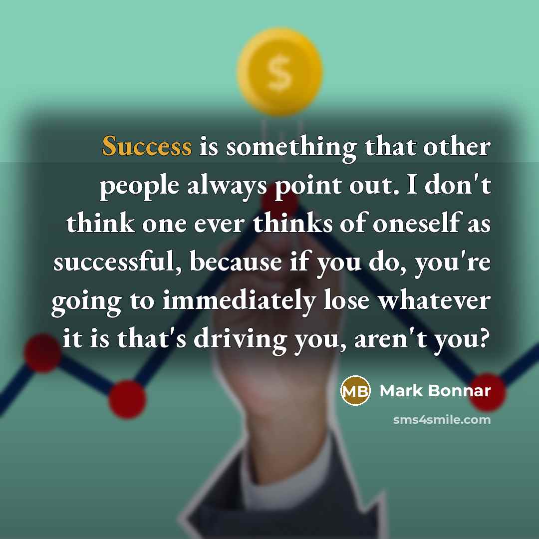 “Success is something that other people always point out. I…” quote by Mark Bonnar