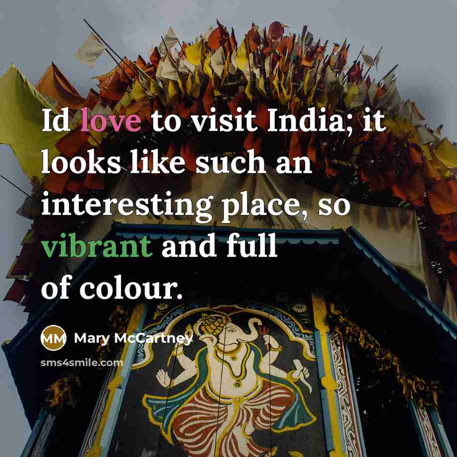 “Id love to visit India; it looks like such an…” quote by Mary McCartney
