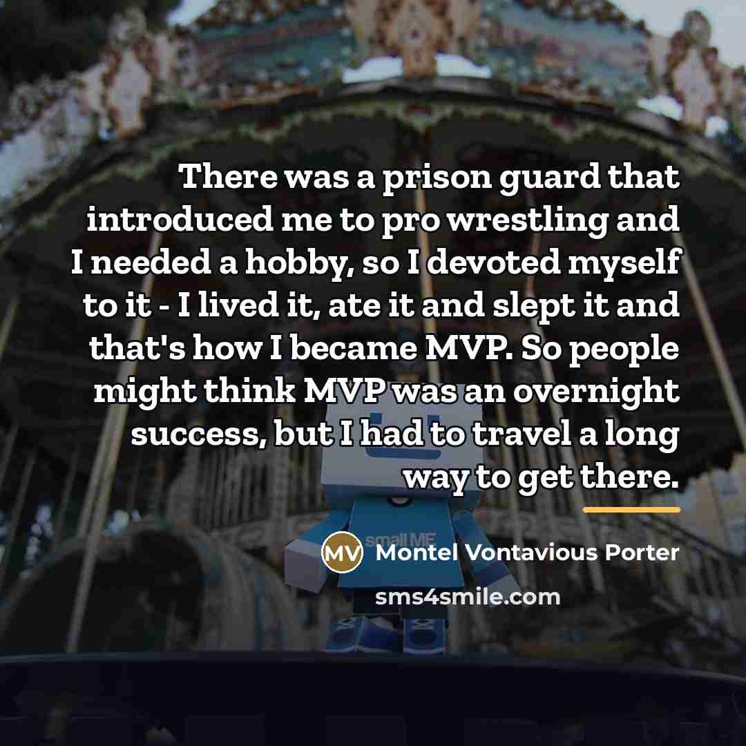 “There was a prison guard that introduced me to pro…” quote by Montel Vontavious Porter