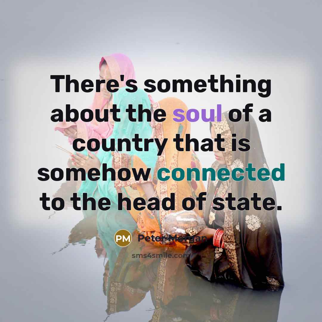 “There's something about the soul of a country that is…” quote by Peter Morgan