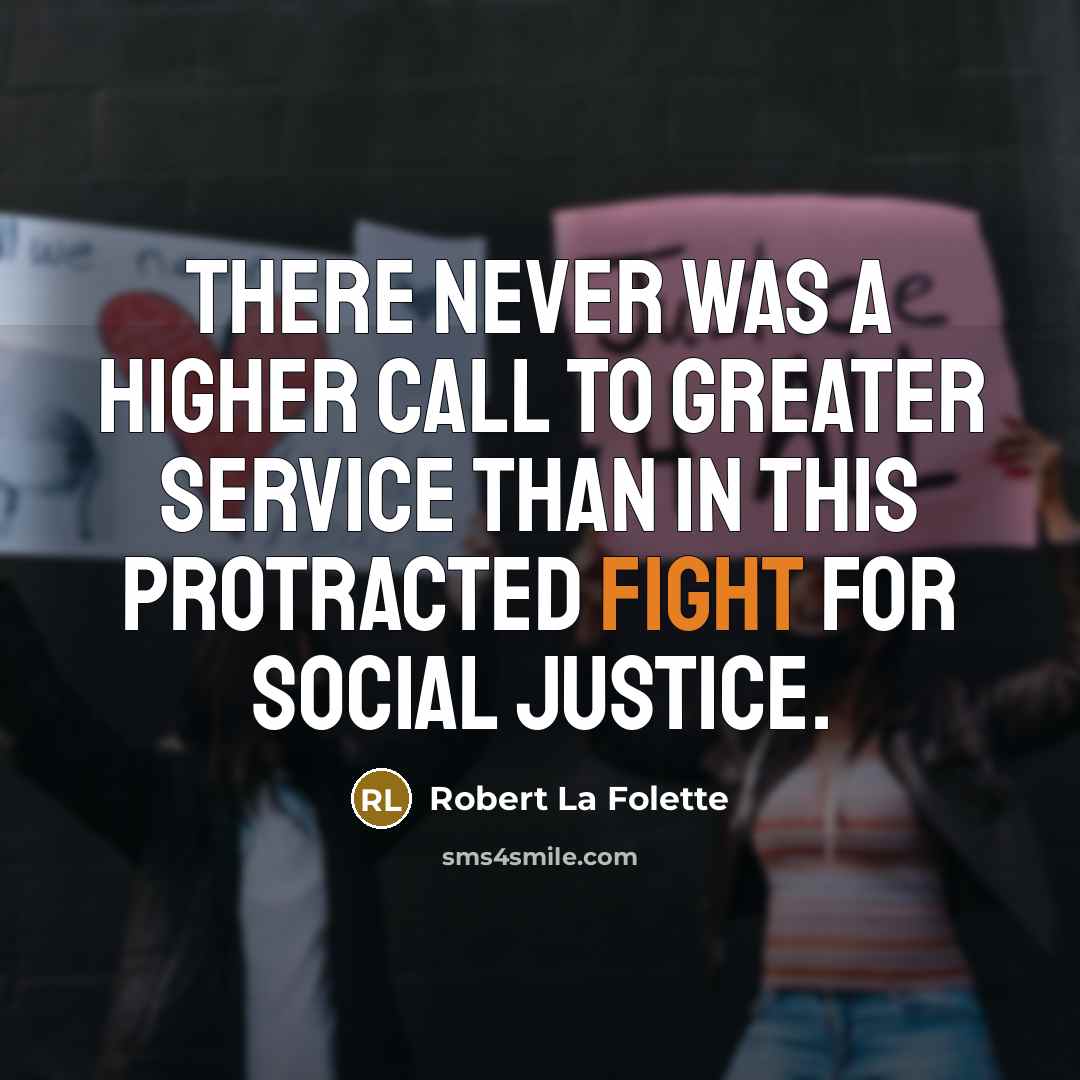 “There never was a higher call to greater service than…” quote by Robert La Folette