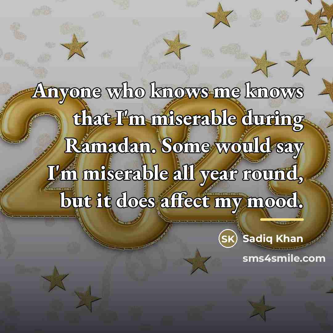 “Anyone who knows me knows that I'm miserable during Ramadan.…” quote by Sadiq Khan