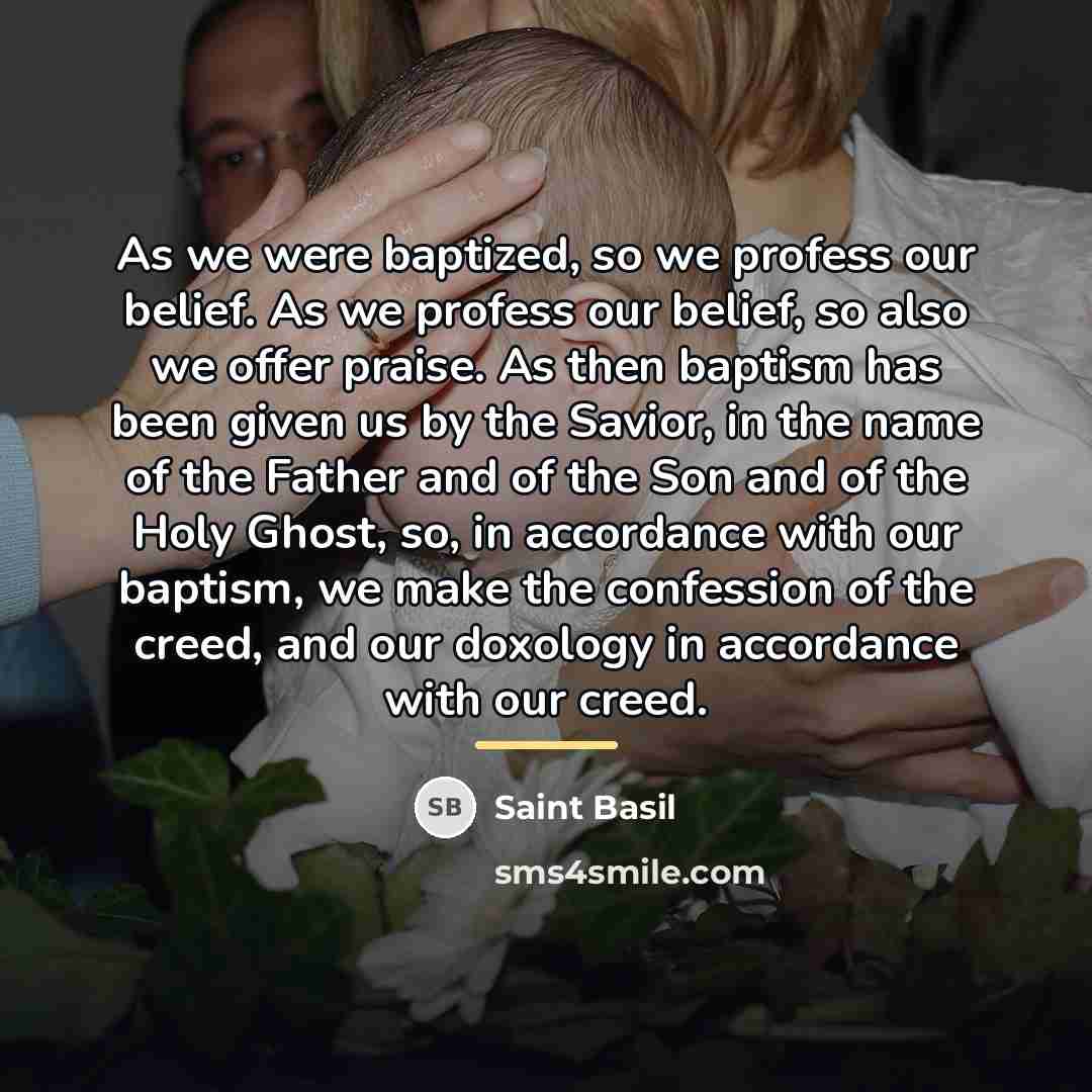 “As we were baptized, so we profess our belief. As…” quote by Saint Basil