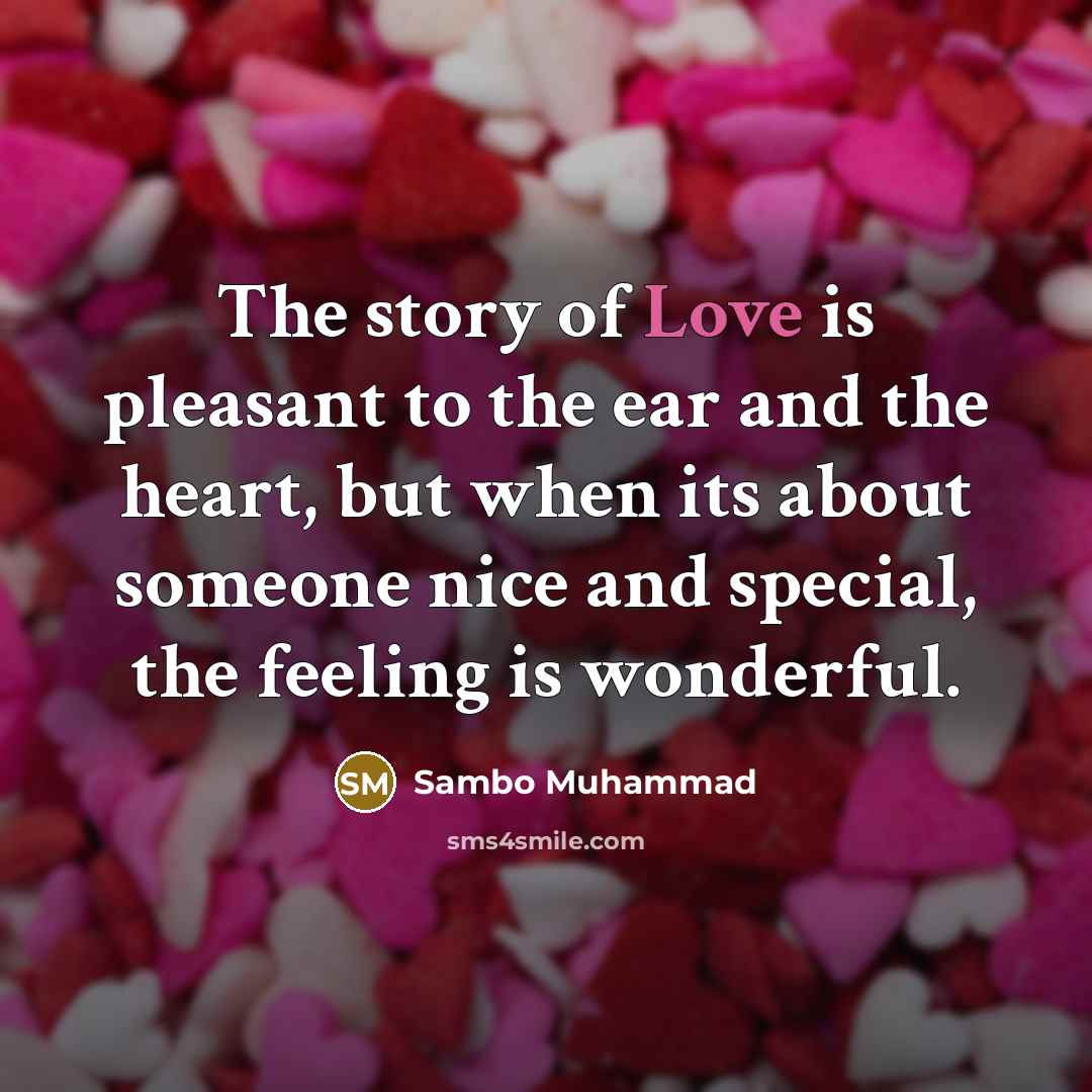 “The story of Love is pleasant to the ear and…” quote by Sambo Muhammad