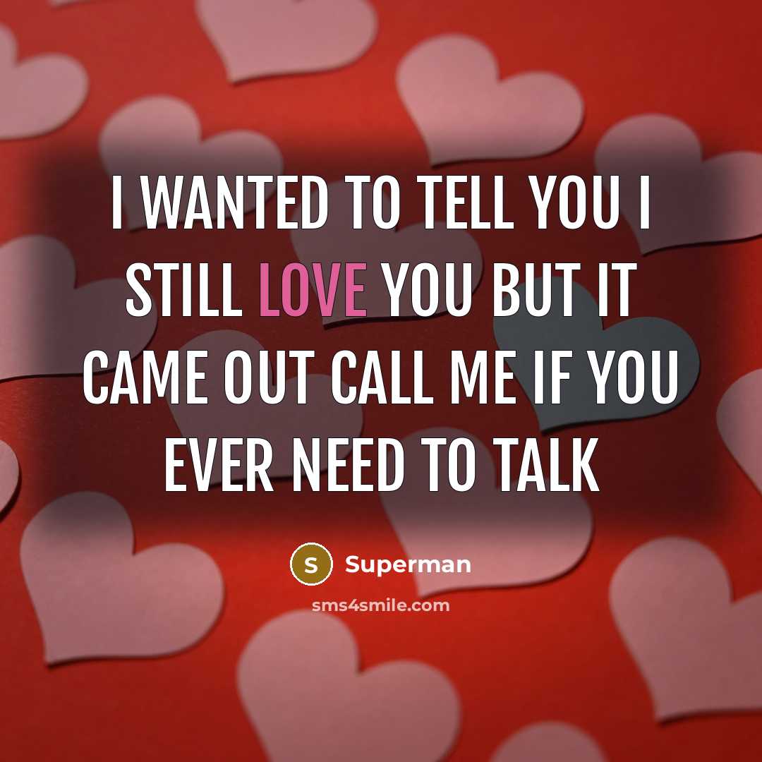 “I wanted to tell you I still love you but…” quote by Superman