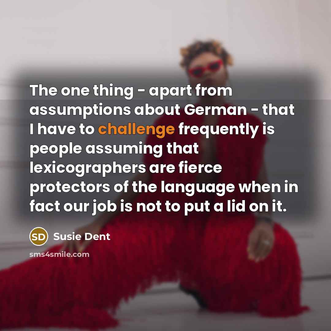 “The one thing - apart from assumptions about German -…” quote by Susie Dent