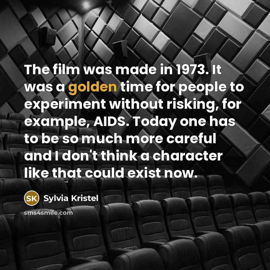 “The film was made in 1973. It was a golden…” quote by Sylvia Kristel