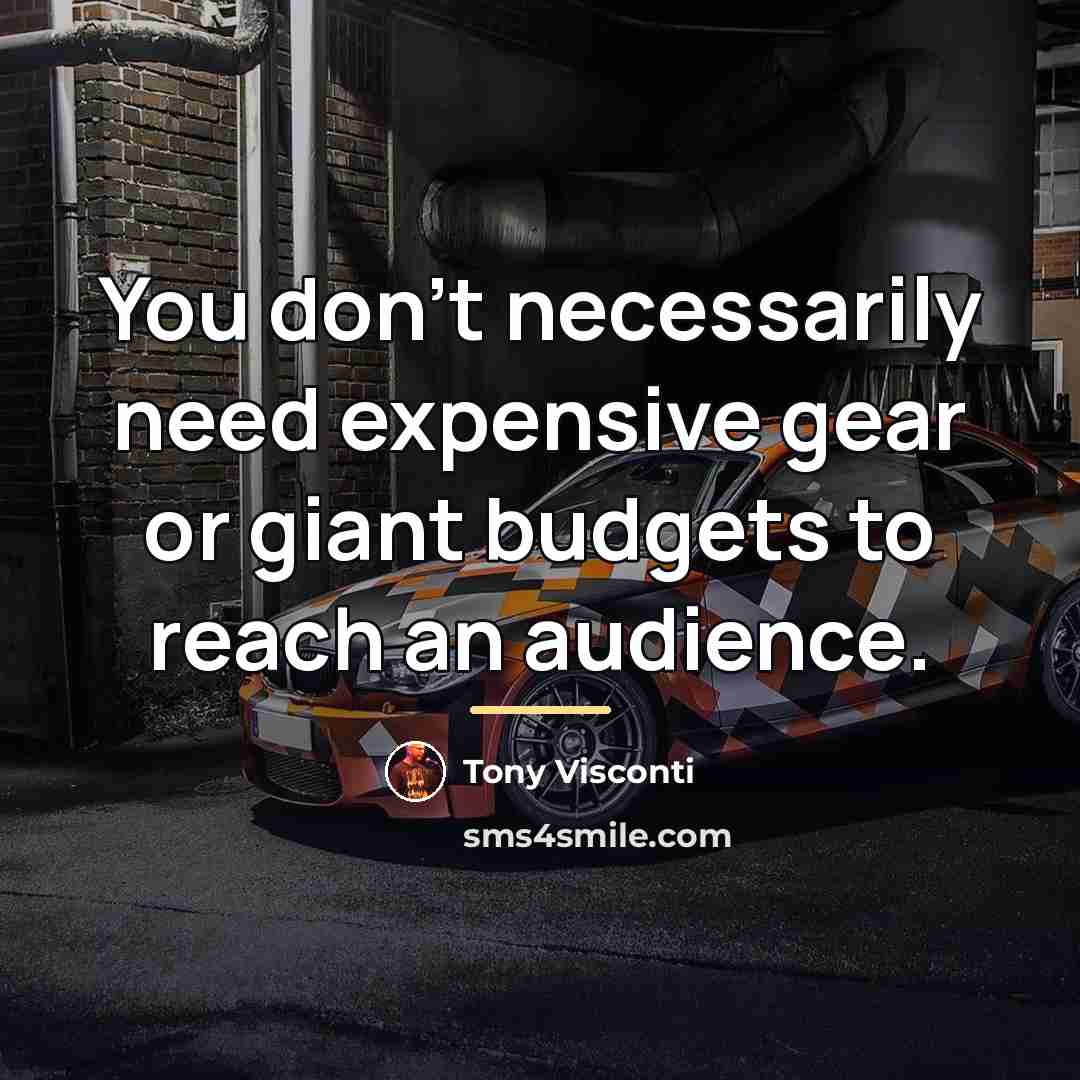 “You don't necessarily need expensive gear or giant budgets to…” quote by Tony Visconti