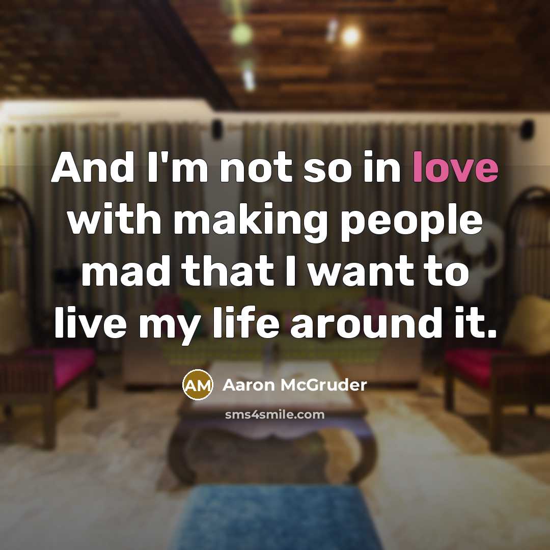 “And I'm not so in love with making people mad…” quote by Aaron McGruder