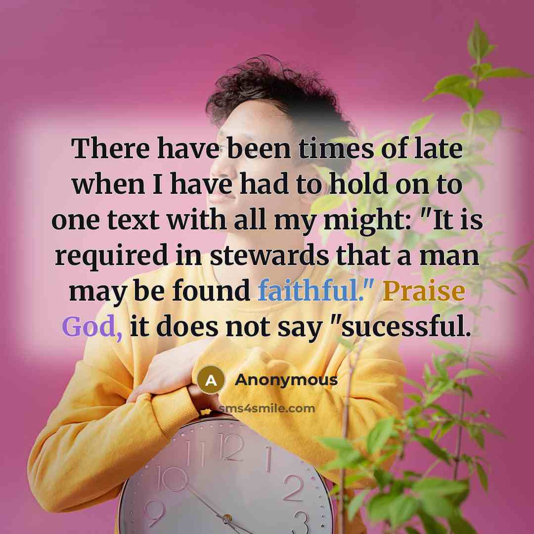 “There have been times of late when I have had…” quote by Anonymous