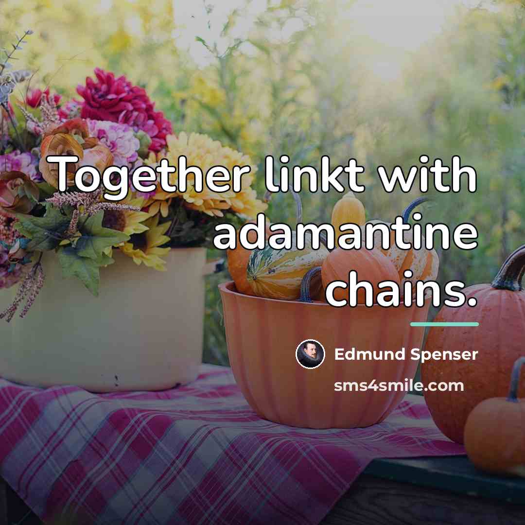 “Together linkt with adamantine chains.…” quote by Edmund Spenser