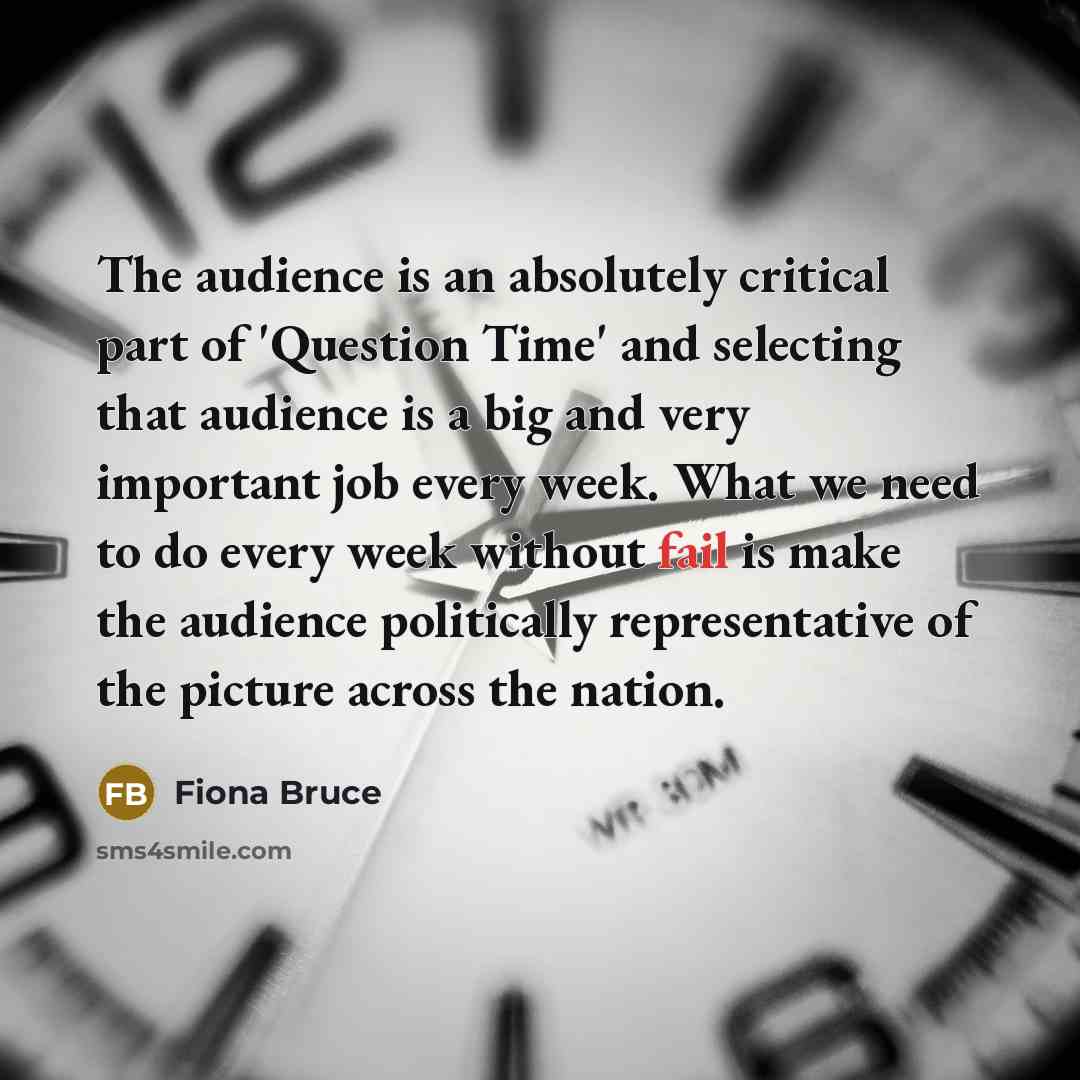 “The audience is an absolutely critical part of 'Question Time'…” quote by Fiona Bruce
