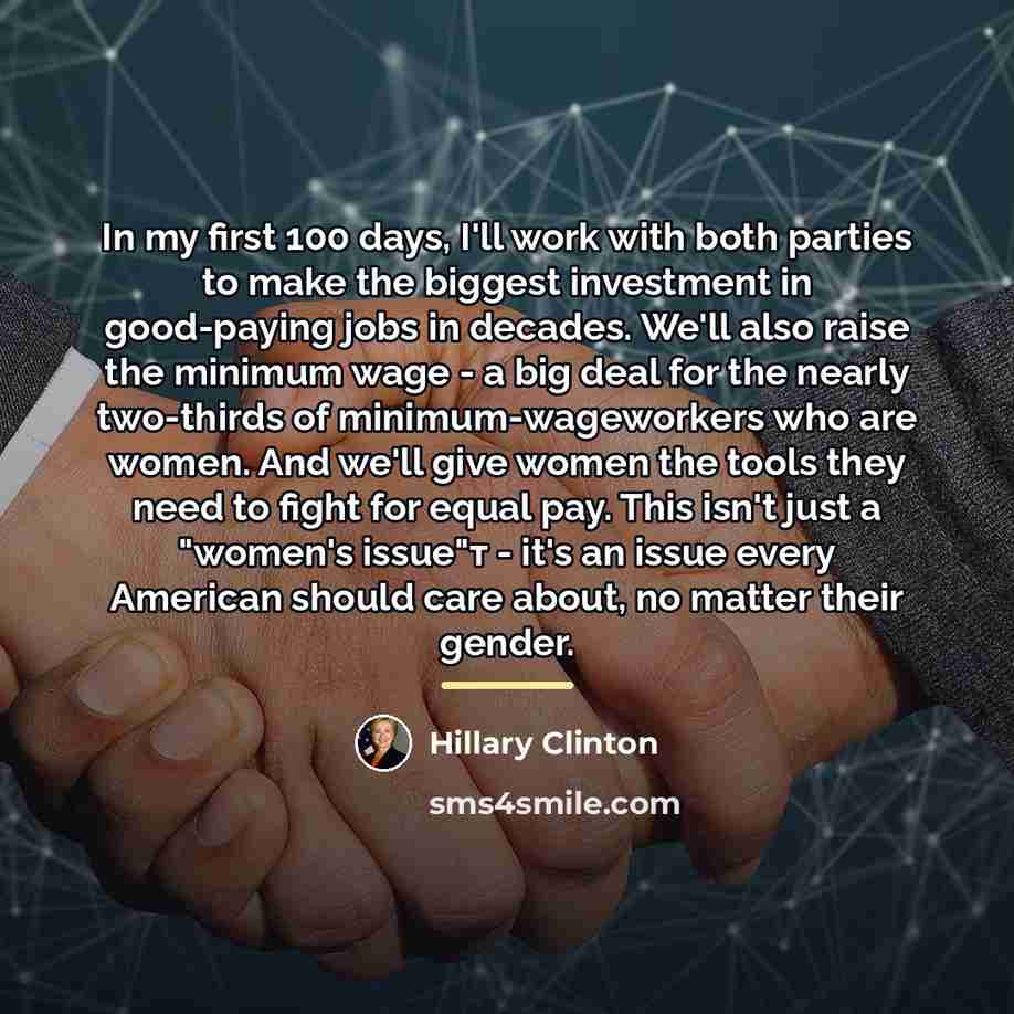 “In my first 100 days, I'll work with both parties…” quote by Hillary Clinton