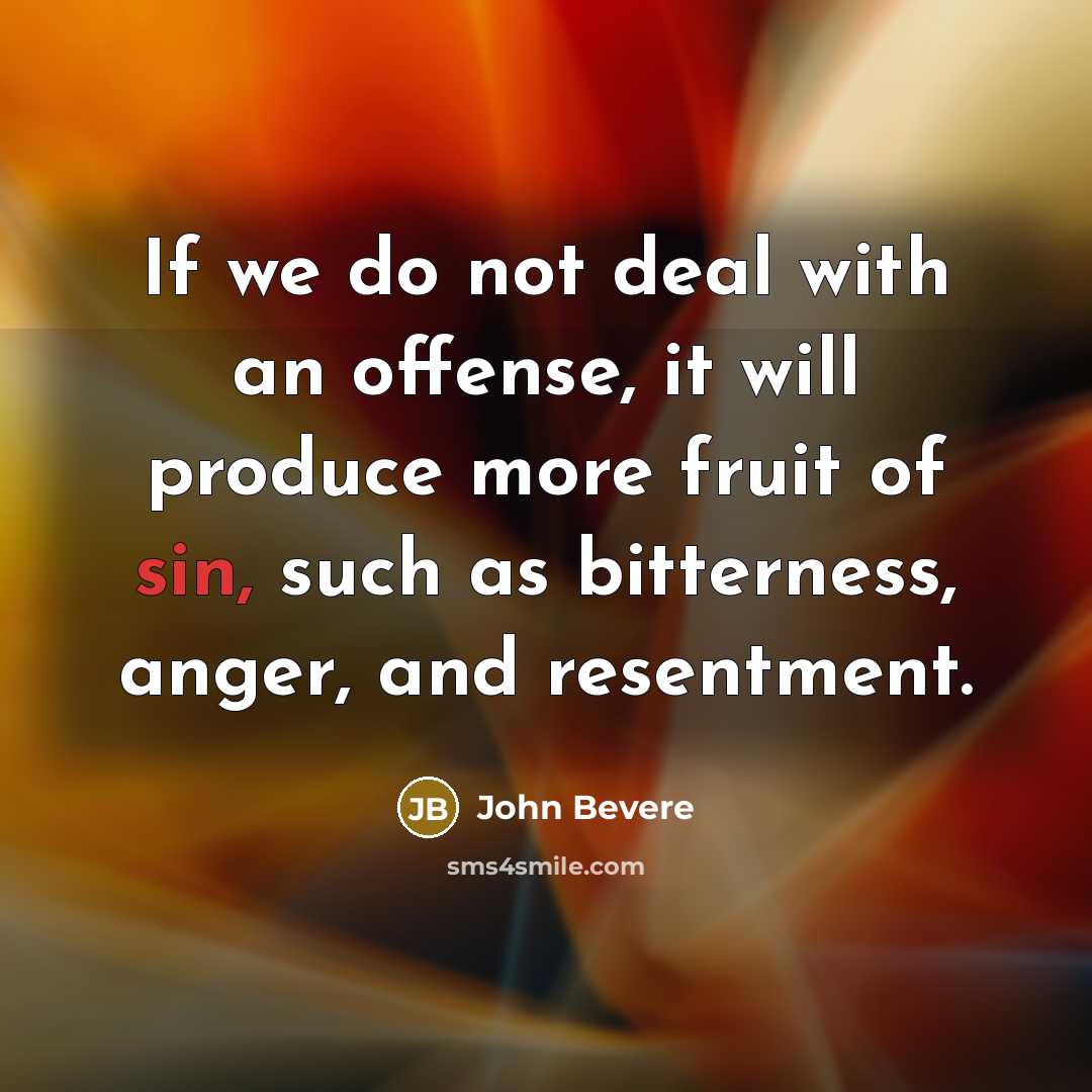 “If we do not deal with an offense, it will…” quote by John Bevere