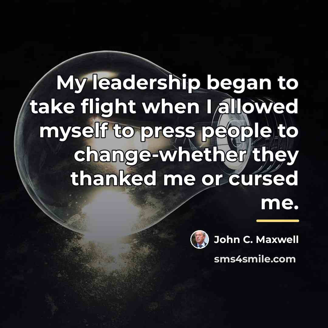 “My leadership began to take flight when I allowed myself…” quote by John C. Maxwell