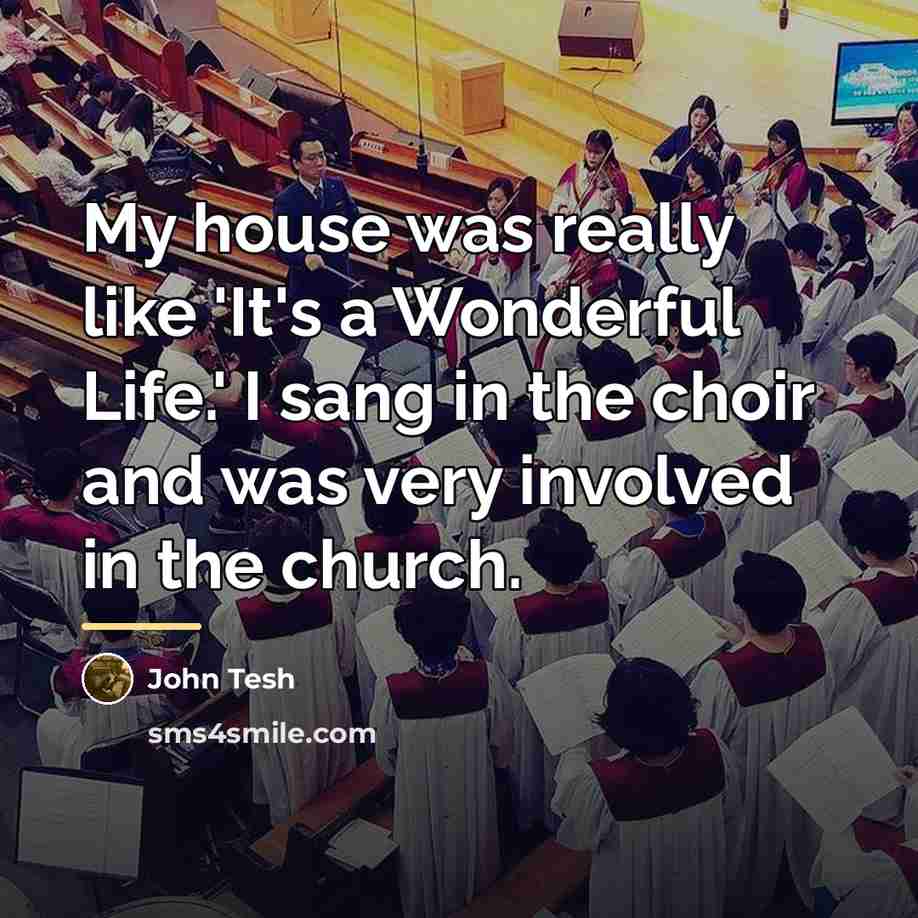 “My house was really like 'It's a Wonderful Life.' I…” quote by John Tesh